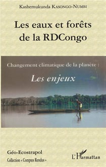 Les eaux et forêts de la RDCongo - changement climatique de la planète : les enjeux