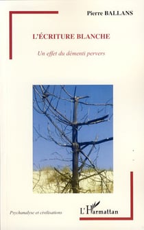 L'écriture blanche - un effet du démenti pervers