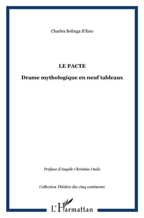 Le pacte - drame mythologique en neuf tableaux