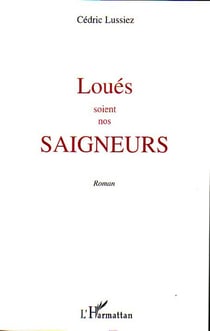 Loués soient nos saigneurs