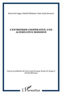 L'entreprise coopérative - une alternative moderne