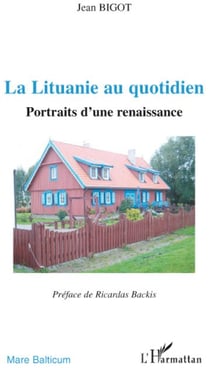 La lituanie au quotidien - portraits d'une renaissance