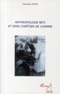Anthropologie Beti et sens chrétien de l'homme