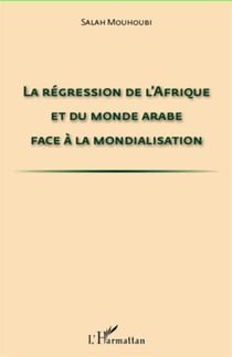 Régression de l'Afrique et du monde arabe face à la mondialisation