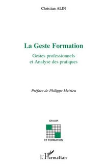 La geste formation - gestes professionnels et analyse des pratiques