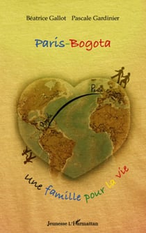 Paris-Bogota - une famille pour la vie