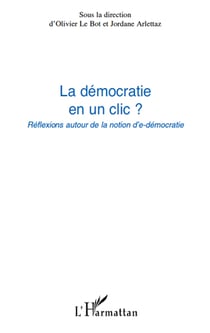 Démocratie en un clic ? réflexions autour de la notion d'e-démocratie