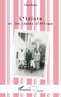 L'idiote et les chants d'Afrique