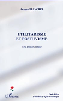 Utilitarisme et positivisme - une analyse critique