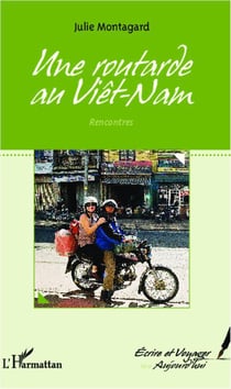 Une routarde au viêt-nam - rencontres
