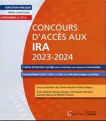 Concours d'accès aux IRA : Trois séries d'exercices corrigés pour s'entraîner aux épreuves d'admissibilité - 3 cas pratiques (annales 2023-1, 2022-1 et 2022-1) et 360 QCM corrigées et justifiées (édition 2023/2024)