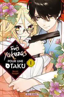 Trois yakuzas pour une otaku Tome 1