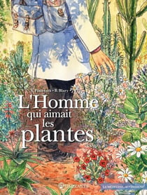 L'homme qui aimait les plantes