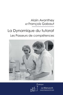 La dynamique du tutorat - les passeurs de compétences