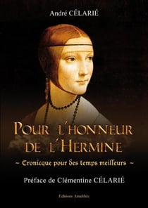 Pour l'honneur de l'hermine - cronicque pour des temps meilleurs
