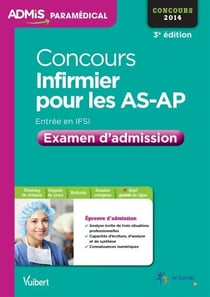 Concours infirmier pour les as-ap ifsi - épreuve de sélection - 2014 (3e édition)