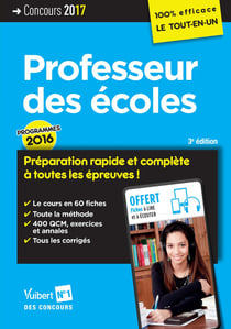 Professeur des écoles - préparation rapide et complète à toutes les épreuves ! - programmes 2016 (concours 2017)