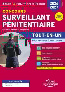 Concours Surveillant pénitentiaire 2026-2027 - Tout-en-un : Externe et interne - Catégorie B