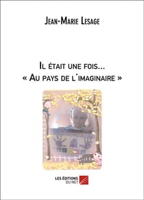 Il etait une fois...  au pays de l'imaginaire