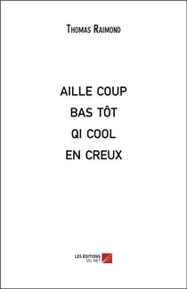 Aille coup bas tôt qi cool en creux