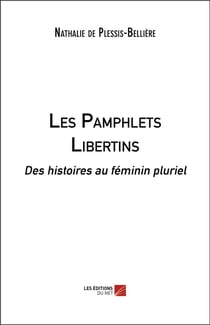 Les pamphlets libertins - des histoires au féminin pluriel