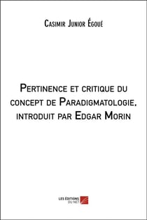 Pertinence et critique du concept de paradigmatologie, introduit par Edgar Morin