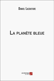 La planète bleue
