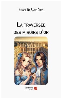 La traversée des miroirs d'or