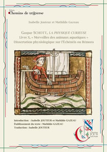 Gaspar Schott - La physique Curieuse - Livre X "Merveilles des animaux aquatiques" : Dissertation physiologique sur l'échénéis ou rémora