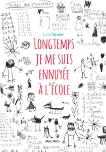 Longtemps je me suis ennuyée à l'école