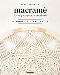 Macramé - une passion créative - 20 modèles d'exception