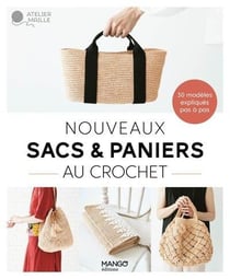 Nouveaux sacs & paniers au crochet : 30 modèles expliqués en pas à pas