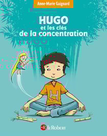 Hugo et les clés de la concentration