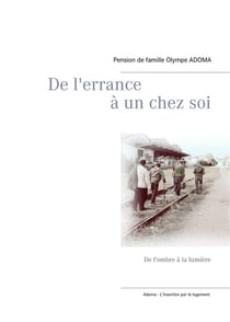 De l'errance à un chez soi - de l'ombre à la lumière