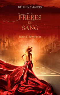 Frères de sang t.2 : révolution