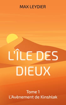L'ile des dieux Tome 1 : l'avenement de kinshlak
