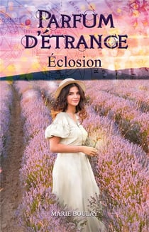Parfum d'étrange : éclosion