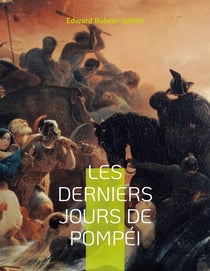 Les derniers jours de Pompéi : le célère roman porté au cinéma par Mario Bonnard et Sergio Leone