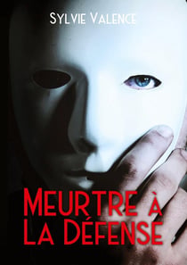 Meurtre à La Défense : roman