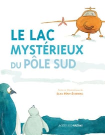 Le lac mystérieux du Pôle Sud