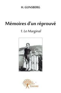 Mémoires d'un réprouvé t.1 - le marginal