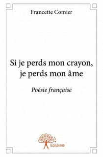 Si je perds mon crayon, je perds mon âme