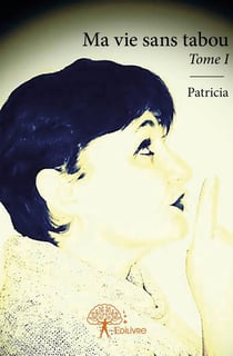 Ma vie sans tabou - Tome 1