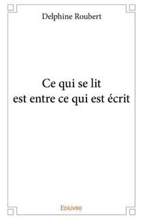 Ce qui se lit est entre ce qui est écrit