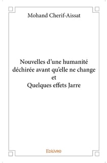 Nouvelles d'une humanité déchirée avant qu'elle ne change et Quelques effets Jarre