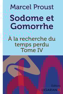 À la recherche du temps perdu Tome 4 : Sodome et Gomorrhe
