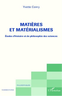 Matières et matérialismes - études d'histoire et de philosophie des sciences