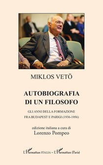 Autobiografia di un filosofo : gli anni della formazione fra budapest e parigi (1936-1956)