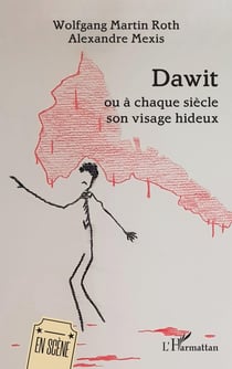 Dawit : ou à chaque siècle son visage hideux