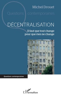 Décentralisation : Il faut que tout change pour que rien ne change